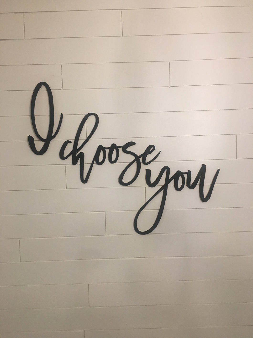 I Choose You Laser Cut Words/ Love you Words/